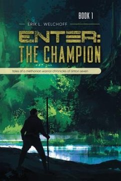 Enter: The Champion (eBook, ePUB) - Erik L. Welchoff