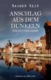 Anschlag aus dem Dunklen: Ein Küsten-Krimi (eBook, ePUB)