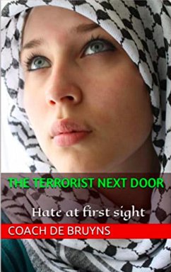 Cover The Terrorist Next Door: Hate at first Sight (1, #1) (eBook, ePUB)