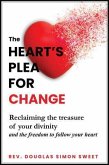 The Heart's Plea for Change (eBook, ePUB) The Heart's Plea for Change (eBook, ePUB)