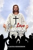 God Love Transcend to Us All (eBook, ePUB)