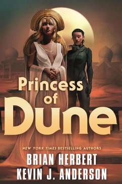 Princess of Dune (eBook, ePUB) - Herbert, Brian; Anderson, Kevin J.