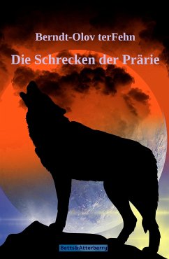 Die Schrecken der Prärie (eBook, ePUB) - terFehn, Berndt-Olov