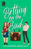 Betting on the Bird (Fixer Upper Romance, #1.5) (eBook, ePUB)