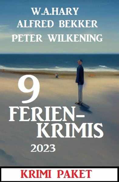 9 Ferienkrimis 2023 (eBook, ePUB) 9 Ferienkrimis 2023 (eBook, ePUB)