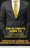 The Ultimate Guide to Personal Development (self help, #1) (eBook, ePUB)