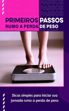 Primeiros Passos Rumo a Perda De Peso (eBook, ePUB) - Avante Editorial