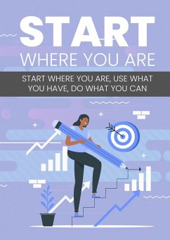Start Where You Are (eBook, ePUB) - Empreender