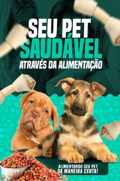 Seu Pet Saudável Através Da Alimentação (eBook, ePUB) - Avante Editorial