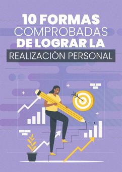 10 Formas Comprobadas de Lograr la Realización Personal (eBook, ePUB) - Empreender