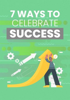 7 Ways To Celebrate Success (eBook, ePUB) - Empreender