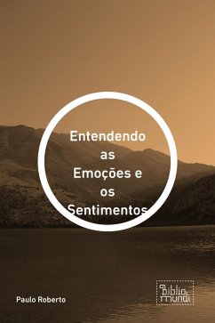 Cover Entendendo as Emoções e os Sentimentos (eBook, ePUB)