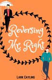 Reversing Mr. Right (eBook, ePUB)