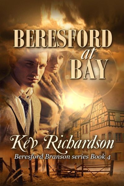 Beresford at Bay (Beresford Branson Series, #4) (eBook, ePUB) Beresford at Bay (Beresford Branson Series, #4) (eBook, ePUB)