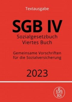 Sozialgesetzbuch - Viertes Buch - SGB IV - Gemeinsame Vorschriften für die Sozialversicherung - Studier, Ronny