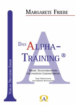 Das Alpha - Training® - Friebe, Margarete;Friebe, Günter