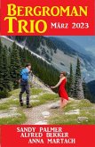 Bergroman Trio März 2023 (eBook, ePUB)