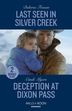 Last Seen In Silver Creek / Deception At Dixon Pass - Fossen, Delores; Myers, Cindi