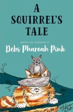 A Squirrel's Tale - Pharoah Pink, Deb