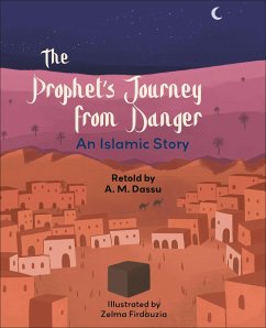 Reading Planet KS2: The Prophet's Journey from Danger: An Islamic Story - Mercury/Brown - Dassu, A.M.