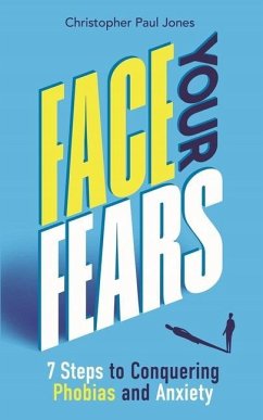 Face Your Fears - Jones, Christopher Paul