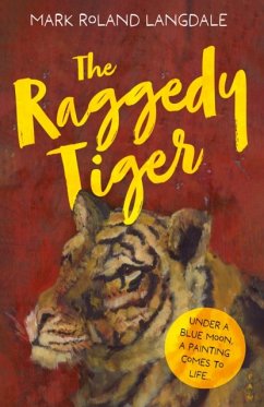 The Raggedy Tiger - Langdale, Mark Roland