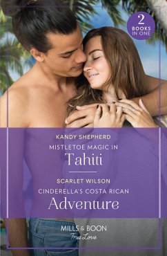 Mistletoe Magic In Tahiti / Cinderella's Costa Rican Adventure - Shepherd, Kandy; Wilson, Scarlet