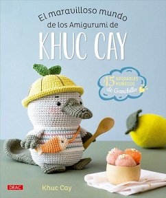 Cover El maravilloso mundo de los amigurumi de Khuc Cay