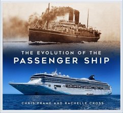 The Evolution of the Passenger Ship - Frame, Chris; Cross, Rachelle