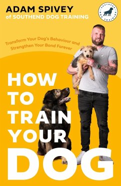 How to Train Your Dog - Spivey, Adam