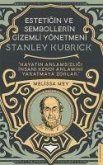 Stanley Kubrick - Estetigin ve Sembollerin Gizemli Yönetmeni