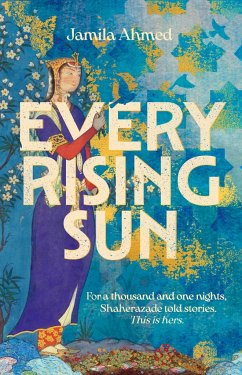 Every Rising Sun - Ahmed, Jamila
