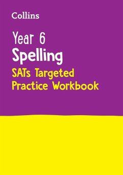 Year 6 Spelling SATs Targeted Practice Workbook - Collins KS2