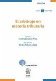 El arbitraje en materia tributaria El arbitraje en materia tributaria