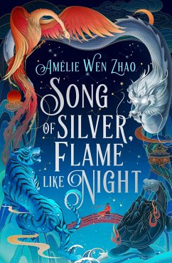 Song of Silver, Flame like Night - Zhao, Amelie Wen