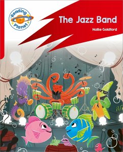 Reading Planet: Rocket Phonics - Target Practice - The Jazz Band - Red A - Goldford, Hallie
