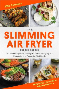 The Slimming Air Fryer Cookbook - Sanders, Ella