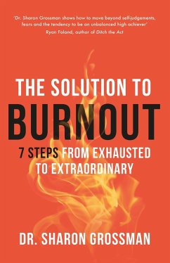 The Solution to Burnout - Grossman, Dr Sharon