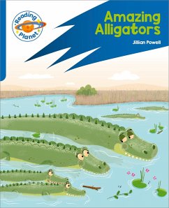 Reading Planet: Rocket Phonics - Target Practice - Amazing Alligators - Blue - Powell, Jillian
