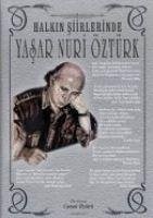 Halkin Siirlerinde Yasar Nuri Öztürk - Nuri Öztürk, Yasar