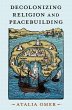 Decolonizing Religion and Peacebuilding - Bild 1