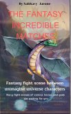 The Fantasy Incredible Matches (eBook, ePUB)