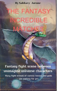 The Fantasy Incredible Matches (eBook, ePUB) - Jarone, Sakkavy