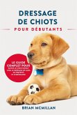 Dressage De Chiots Pour Débutants (eBook, ePUB)