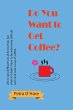 Do You Want to Get Coffee? (eBook, ePUB) - Bild 1