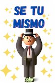 Se tu mismo (eBook, ePUB)