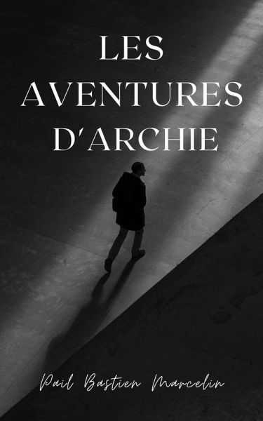 Les Aventures d'Archie (eBook, ePUB) Les Aventures d'Archie (eBook, ePUB)
