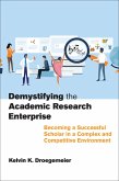 Demystifying the Academic Research Enterprise (eBook, ePUB) Demystifying the Academic Research Enterprise (eBook, ePUB)