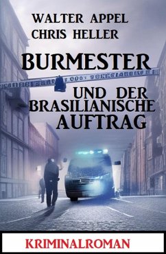 Burmester und der brasilianische Auftrag: Kriminalroman (eBook, ePUB) - Appel, Walter; Heller, Chris