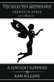 A Sentient Surprise (Uncollected Anthology: Faeries in Space) (eBook, ePUB)